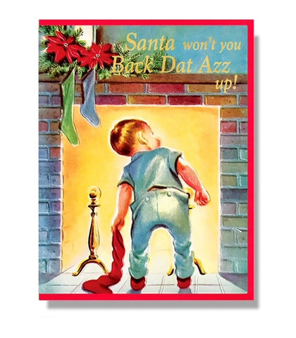 Smitten Kitten: "Santa won't You Back Dat Ass up!" Boxed Holiday Card